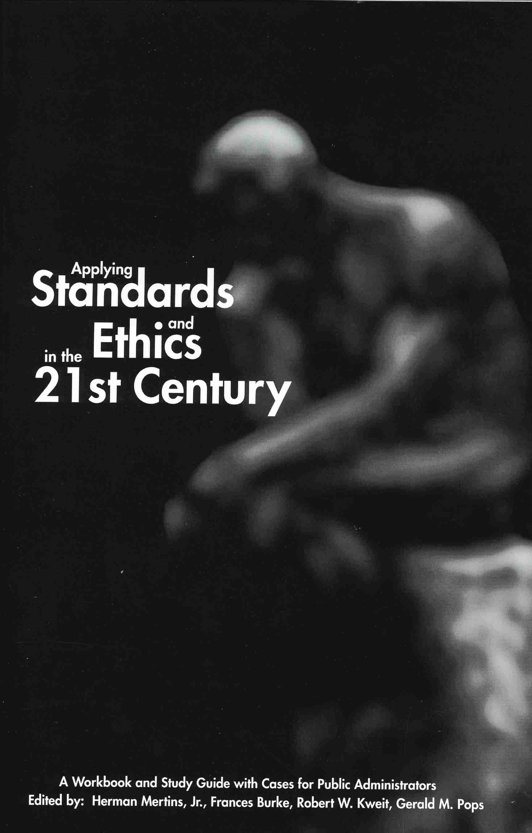 Applying Standards and Ethics in the 21st Century